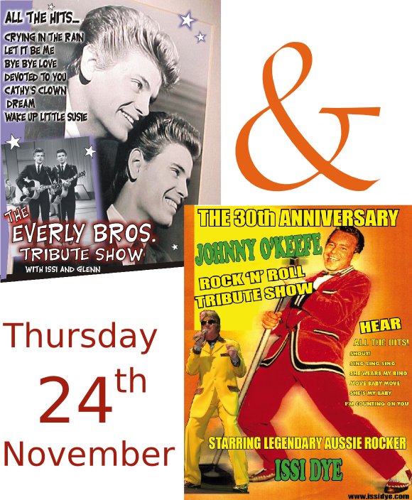 The Johnny O'Keefe & The Everly Bros Rock 'n' Roll Tribute Show. Starring Issie Dye.